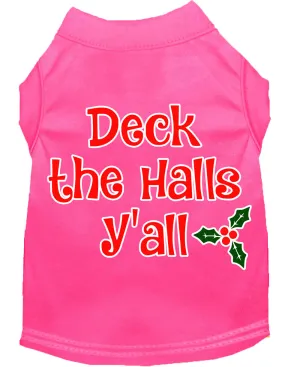 Deck The Halls Y'all Screen Print Dog Shirt Bright Pink Xxxl
