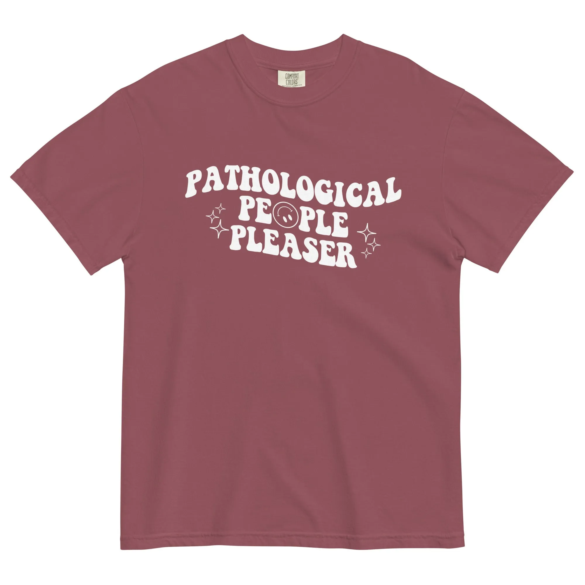 Pathological People Pleaser Comfort Colors Shirt